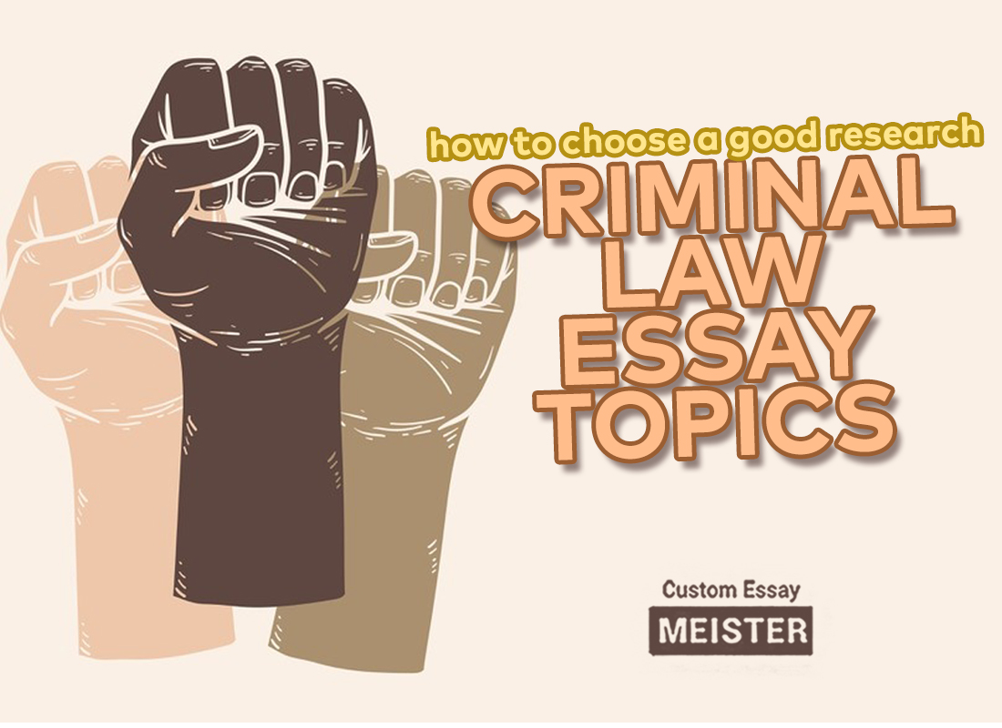criminal justice persuasive essay topics
