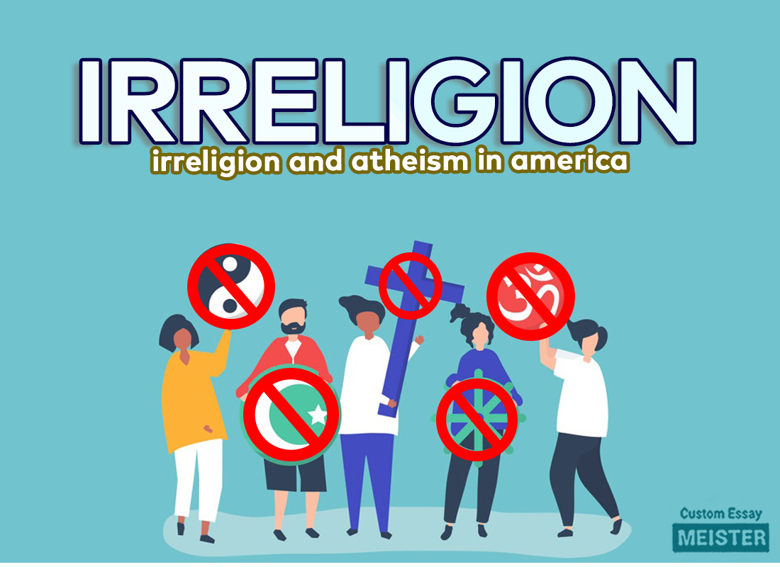 Irreligion and Atheism in America | CustomEssayMeister.com