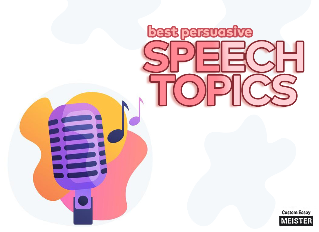 best-persuasive-speech-topics-customessaymeister