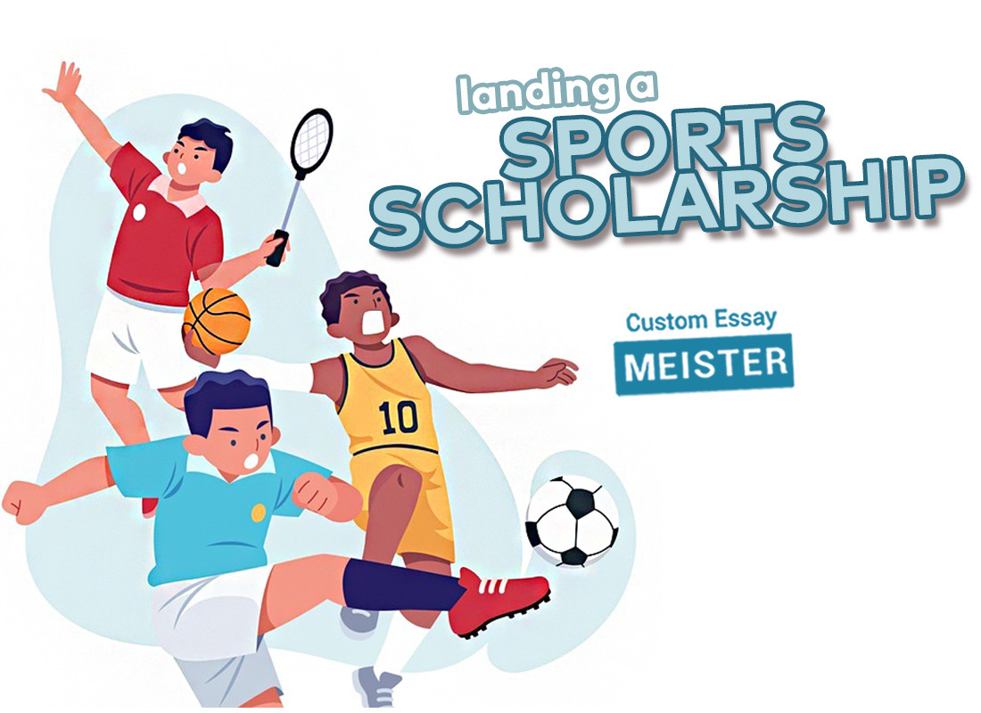 how-to-land-a-sports-scholarship-customessaymeister