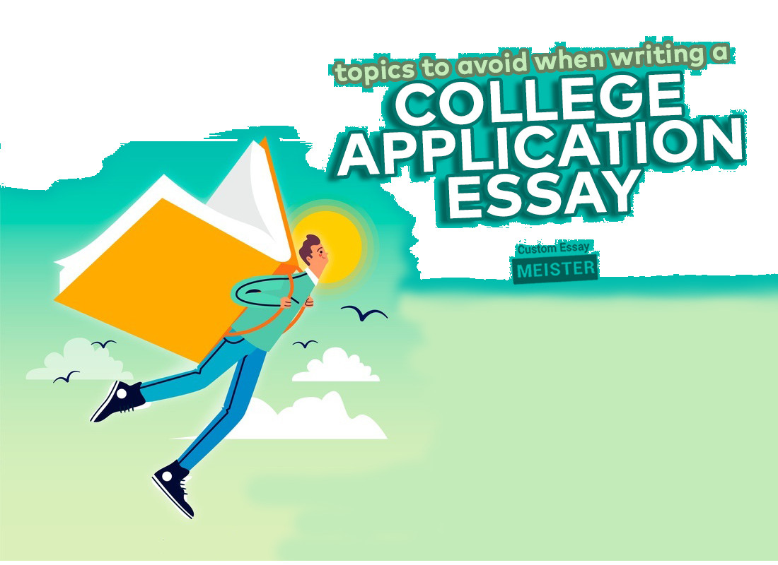 topics to avoid writing college essays on