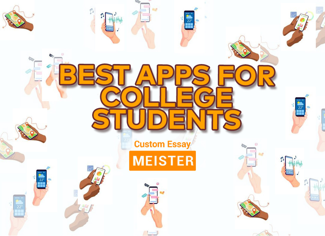 best-apps-for-college-students-customessaymeister