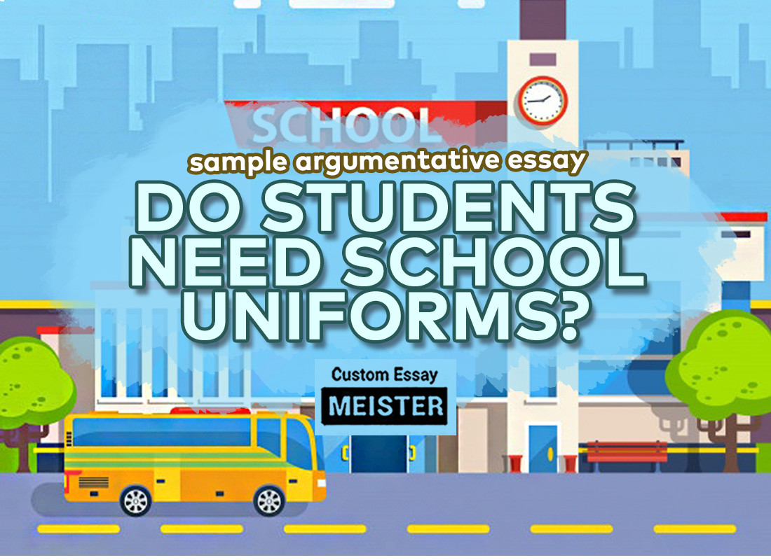 are school uniforms a good idea argumentative essay