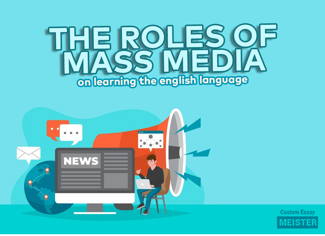 essay about the role mass media play in our life