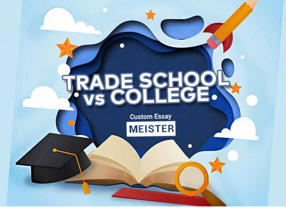 The Differences Between Trade School And College | CustomEssayMeister.com