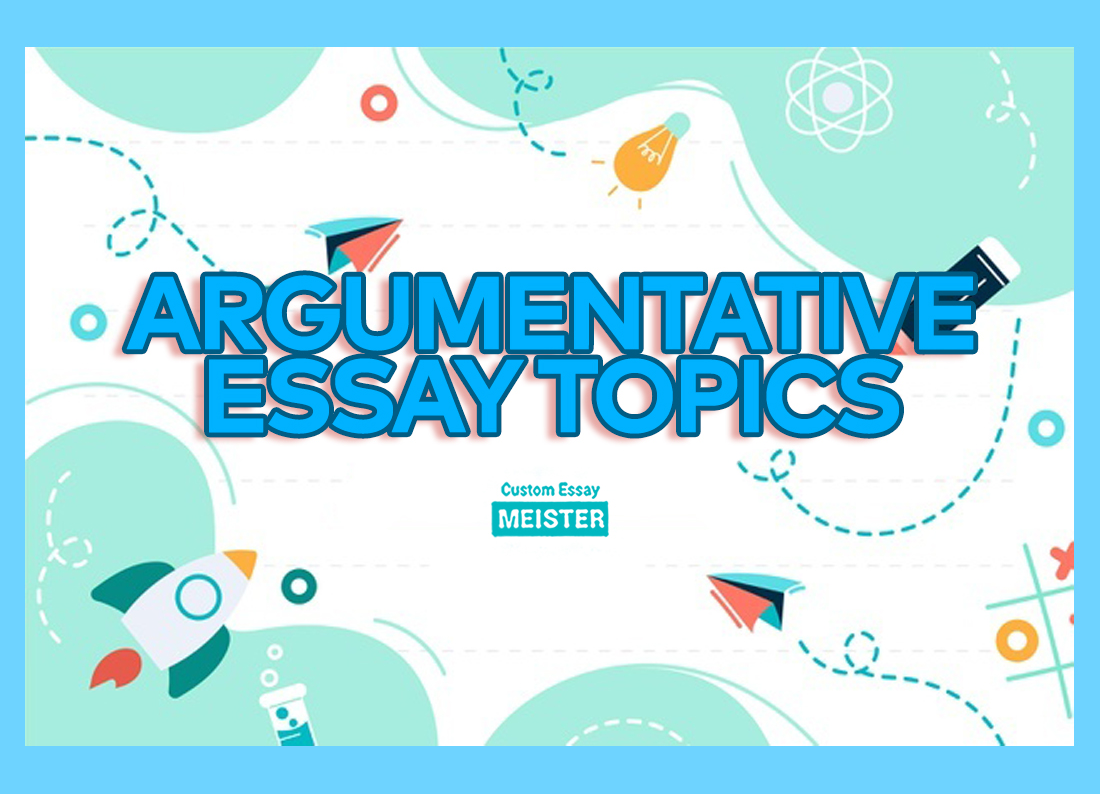 choosing a topic for argumentative essay