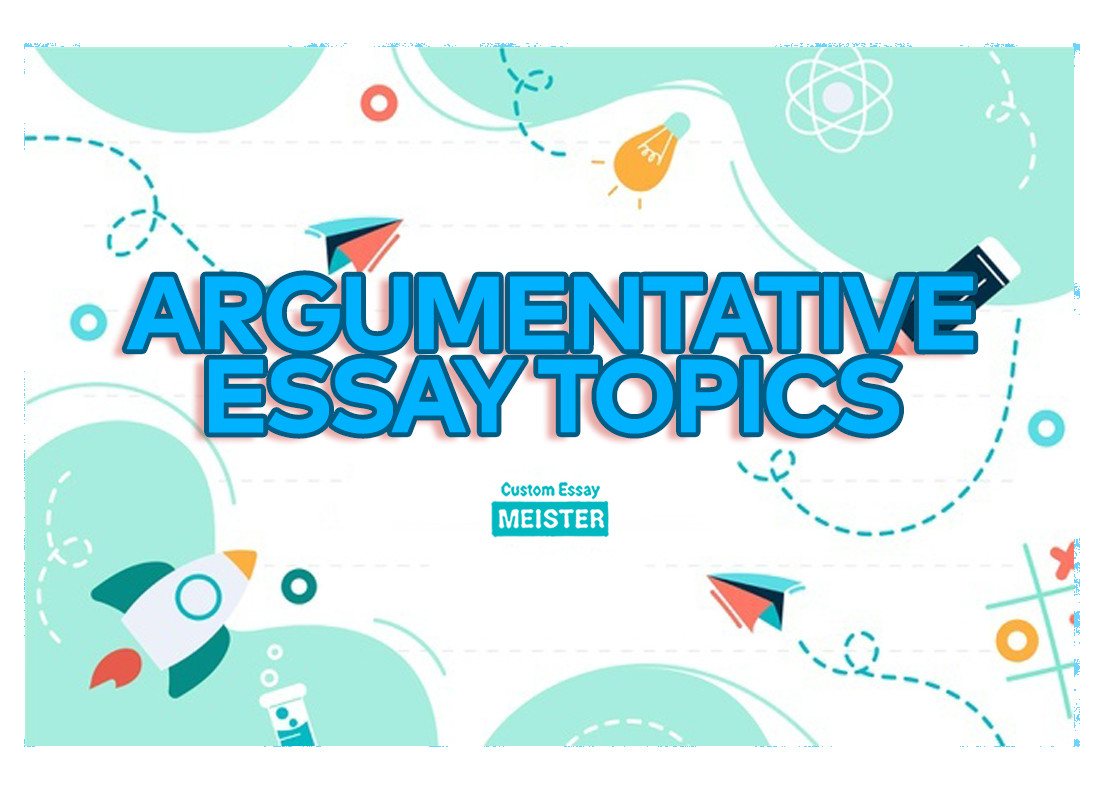 a topic for argumentative essay