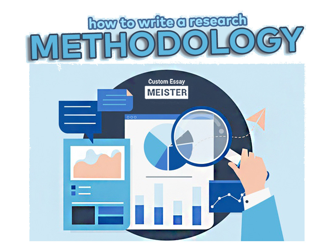 How to Write a Methodology for your Dissertation | CustomEssayMeister.com