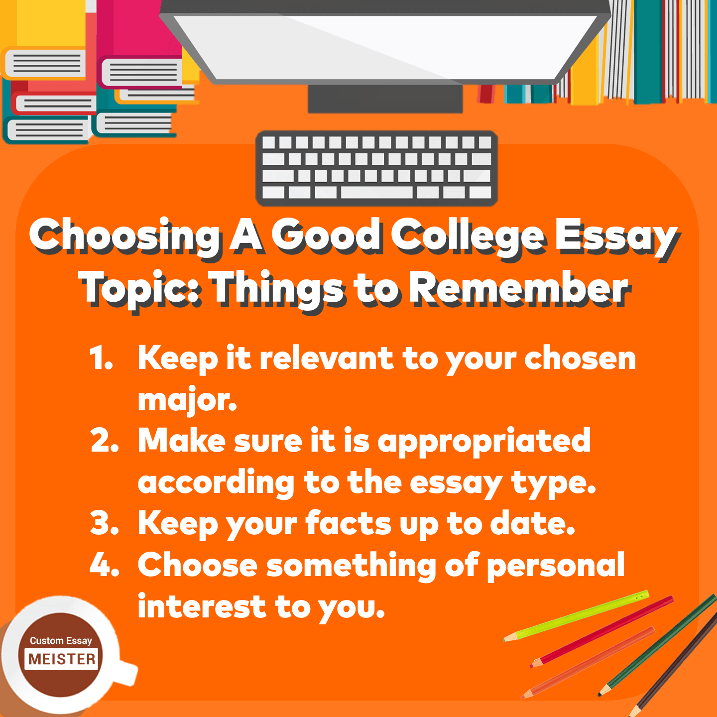 How To Choose A Good College Essay Topic CustomEssayMeister