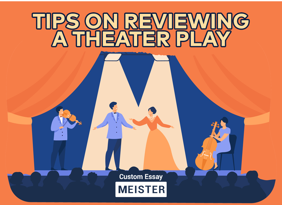 5 Tips On How To Write A Theatre Play Review