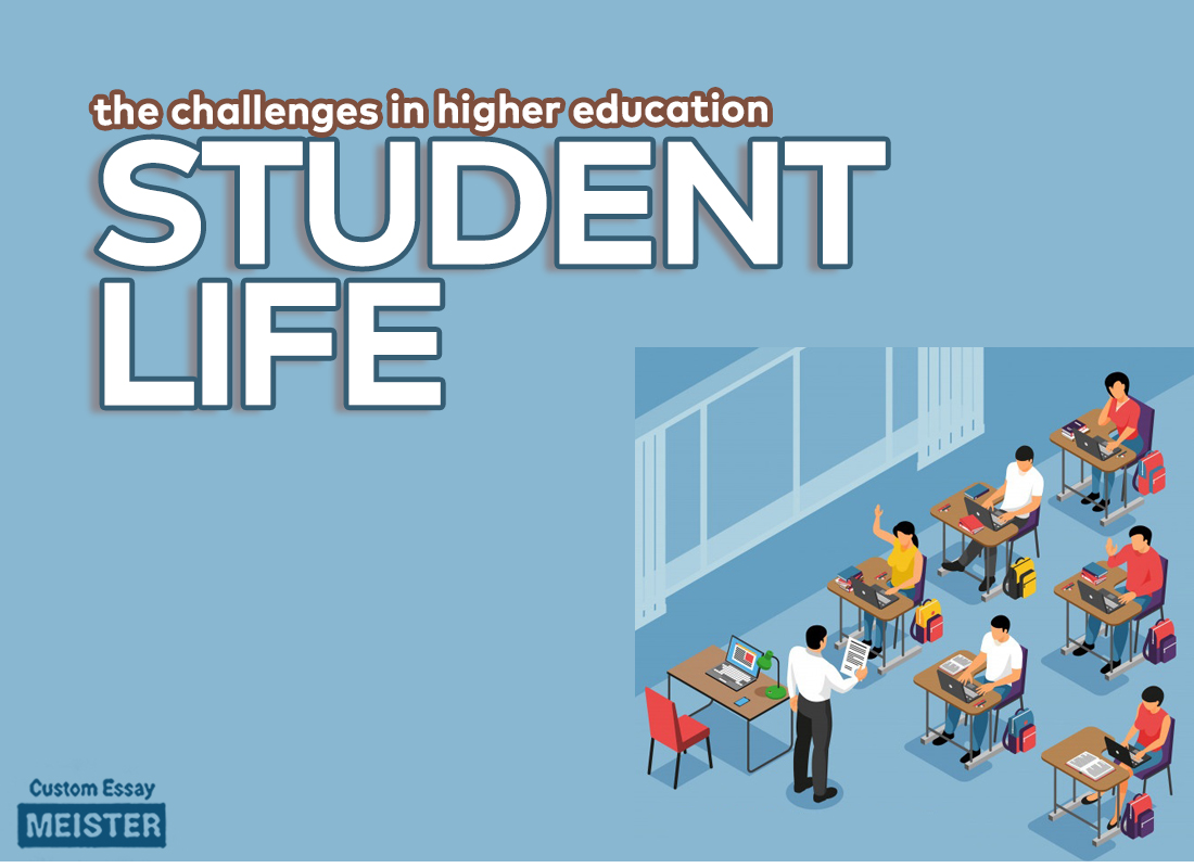 The Issues Faced by Students in Higher Education