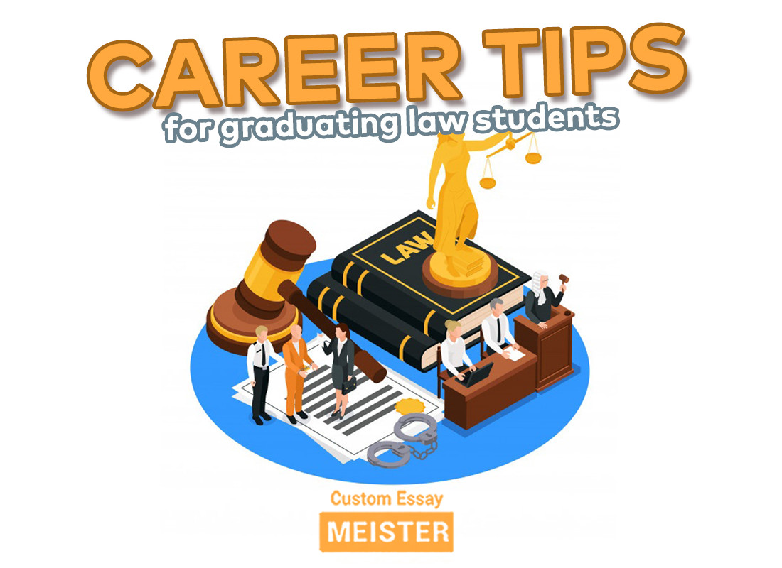 career-tips-and-advice-for-graduating-law-students-customessaymeister