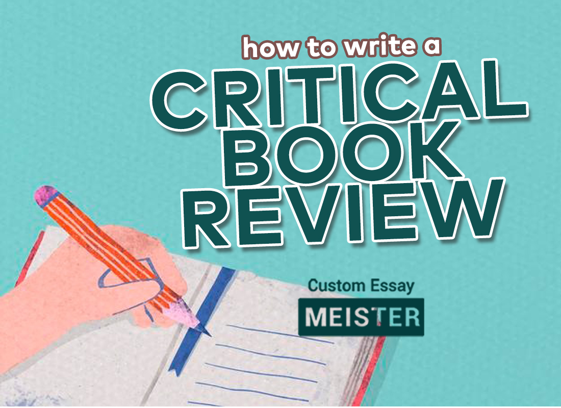 A Guide To Writing A Critical Book Review CustomEssayMeister