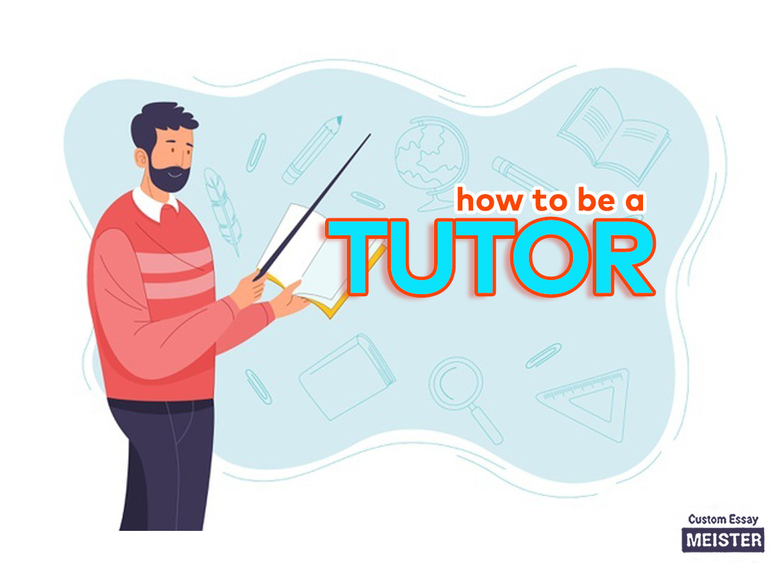 how-to-become-a-tutor-in-college-customessaymeister