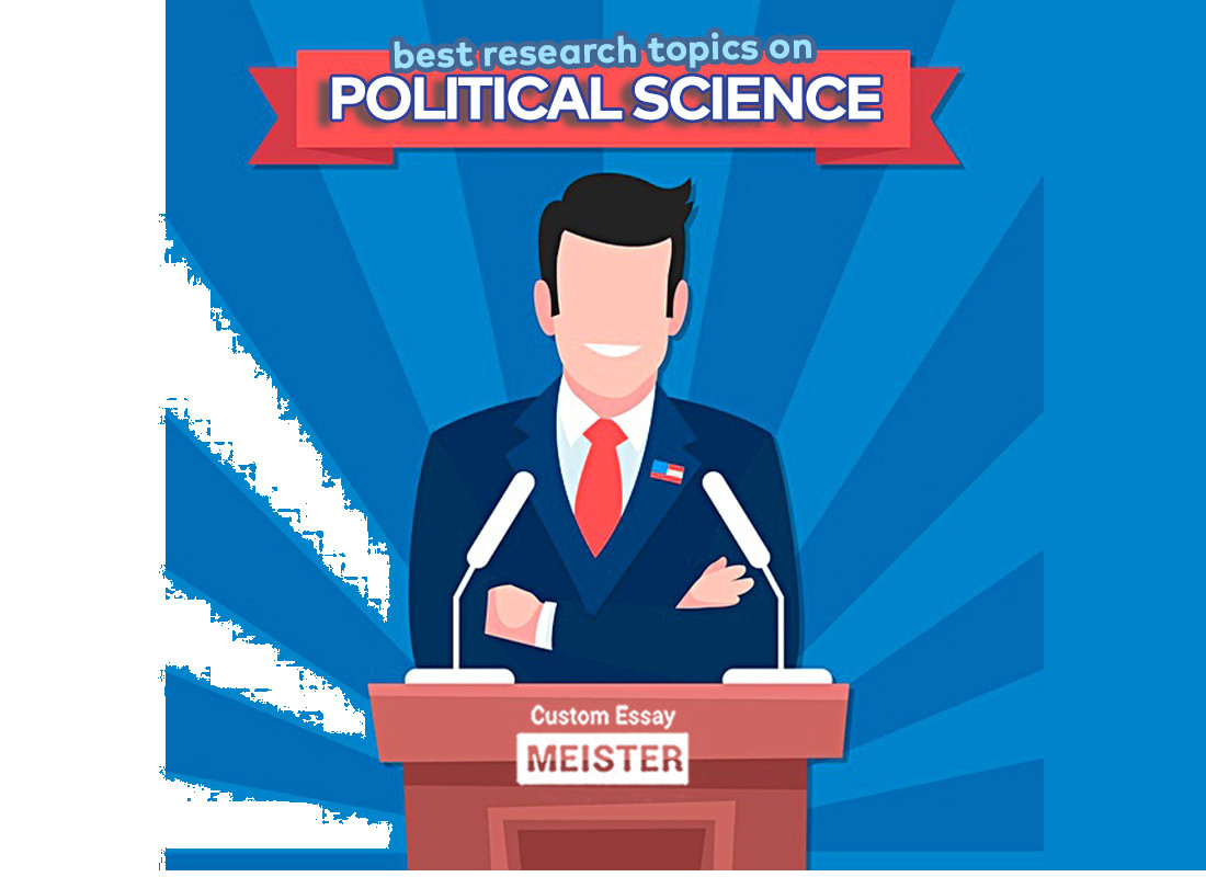 best-political-science-research-paper-topics-customessaymeister