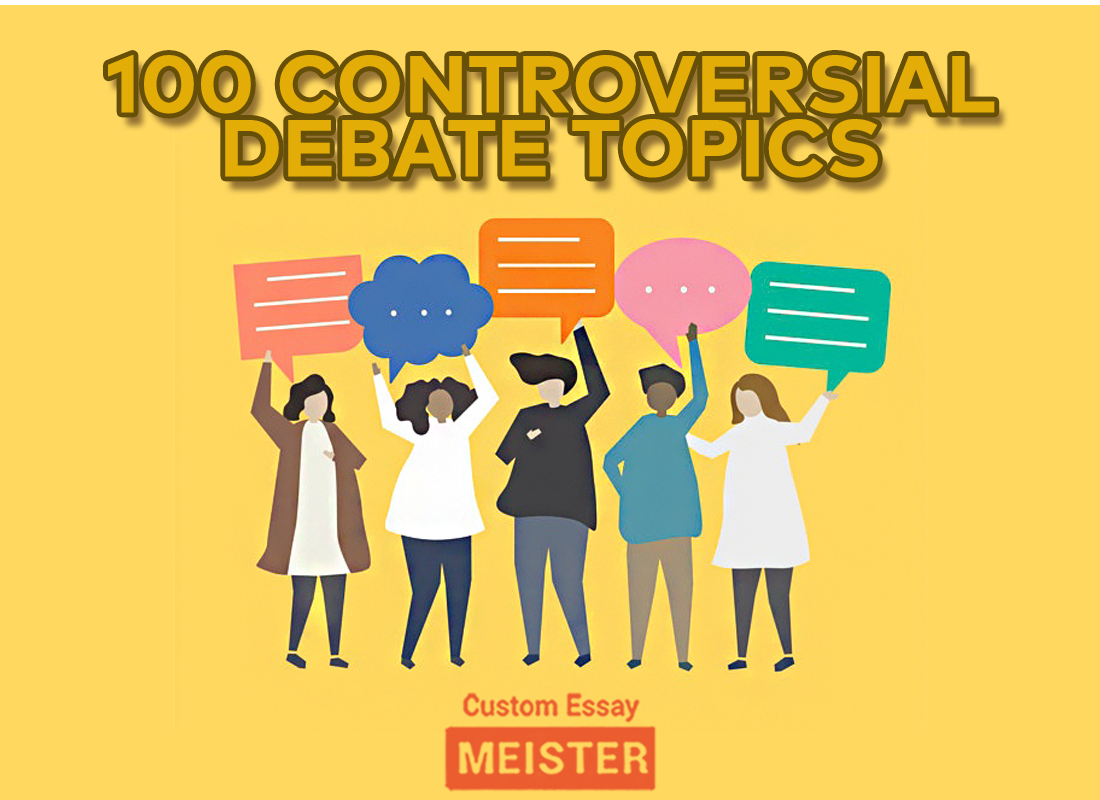 100 Best Controversial Debate Topics