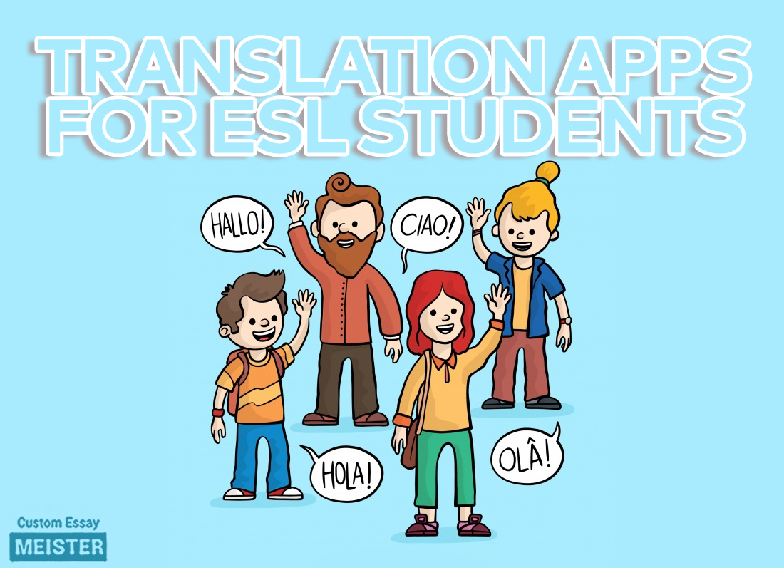 best-translation-apps-for-esl-students-customessaymeister