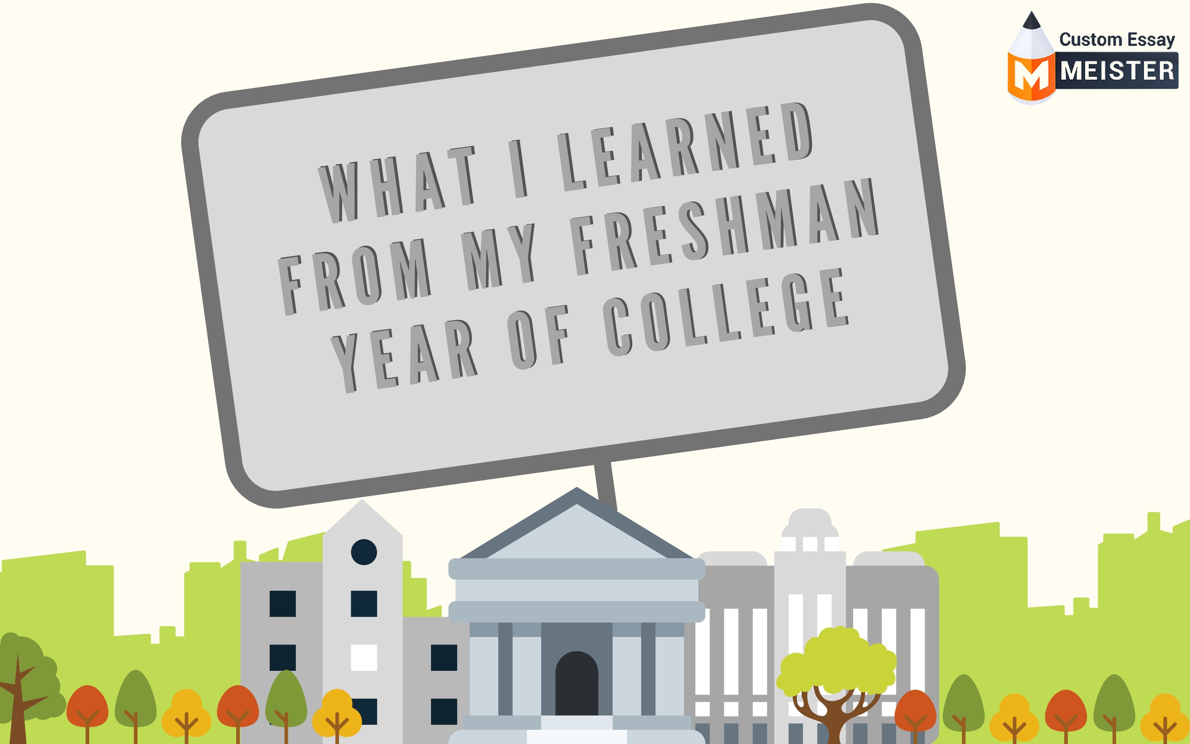 What I Learned From My Freshman Year Of College