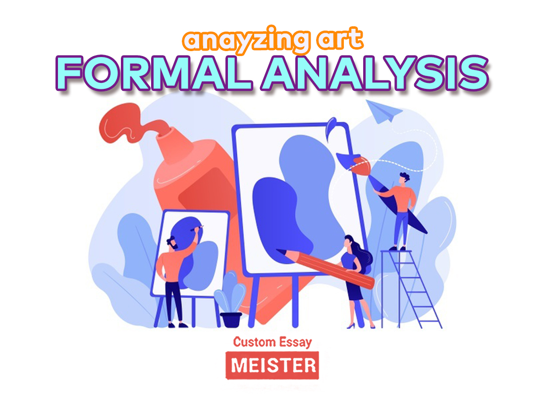 How To Write A Formal Art Analysis CustomEssayMeister