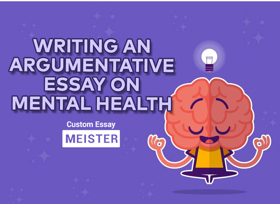 how to write an argumentative essay about mental health